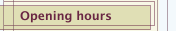 Opening hours